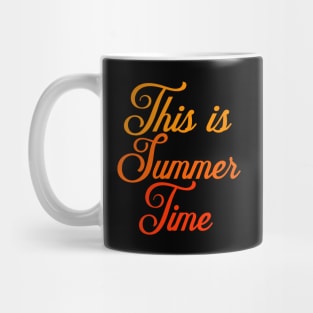 This is summer time Mug